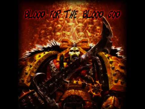 Blood for the Blood God – YouTube