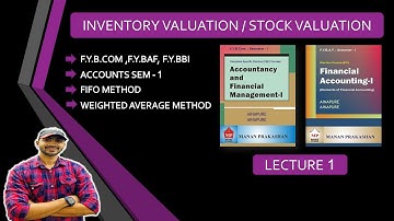 #1 FYBCOM FYBAF | INVENTORY VALUATION |STOCK VALUATION | ACCOUNTS| MUMBAI UNIVERSITY | SIRAJ SHAIKH