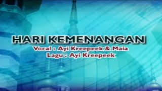 HARI KEMENANGAN || AYI KREEPEEK & MAIA ||  MUSIK VIDEO || DJ JADUL 