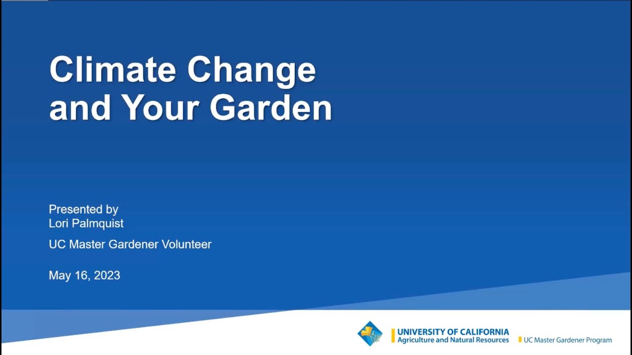 Climate Change and Your Garden - Webinar Edited for Brevity - YouTube