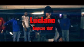 LUCIANO - KAPUZE TIEF | Edit by Prexagon Resimi