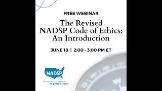 The Revised NADSP Code of Ethics webinar June 2026