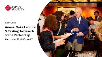 Annual Sake Lecture & Tasting: In Search of the Perfect Sip
