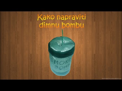 TUTORIJAL: Kako napraviti dimnu bombu.