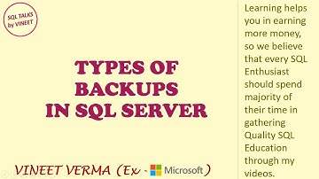 Types of Backups | SQL Server | Business Continuity | SQL Talks by VINEET