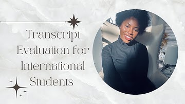 Top 3 Transcript Evaluations boards for international students | Cost | Requirements