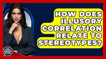How Does Illusory Correlation Relate To Stereotypes? - Your Civil Rights Guide