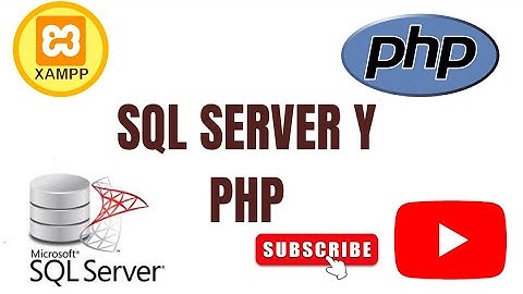 SQL SERVER Y PHP | CONEXIÓN PHP Y SQL SERVER | MOSTRAR DATOS PHP Y SQL SERVER| SQL SERVER 2022
