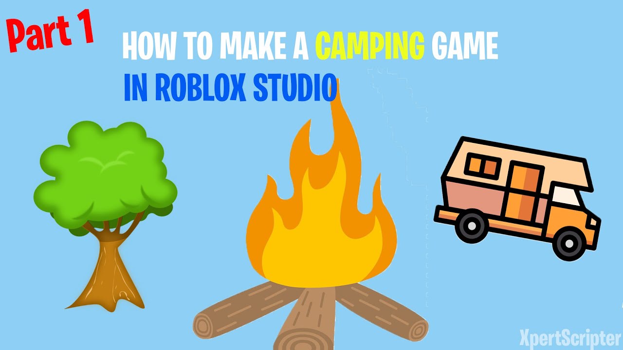 How To Make A Game Like Camping On Roblox Part 1 Youtube