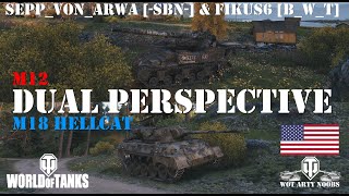 Dual Perspective - M18 Hellcat & M12 - Sepp_von_Arwa [-SBN-] & fikus6 [B_W_T]