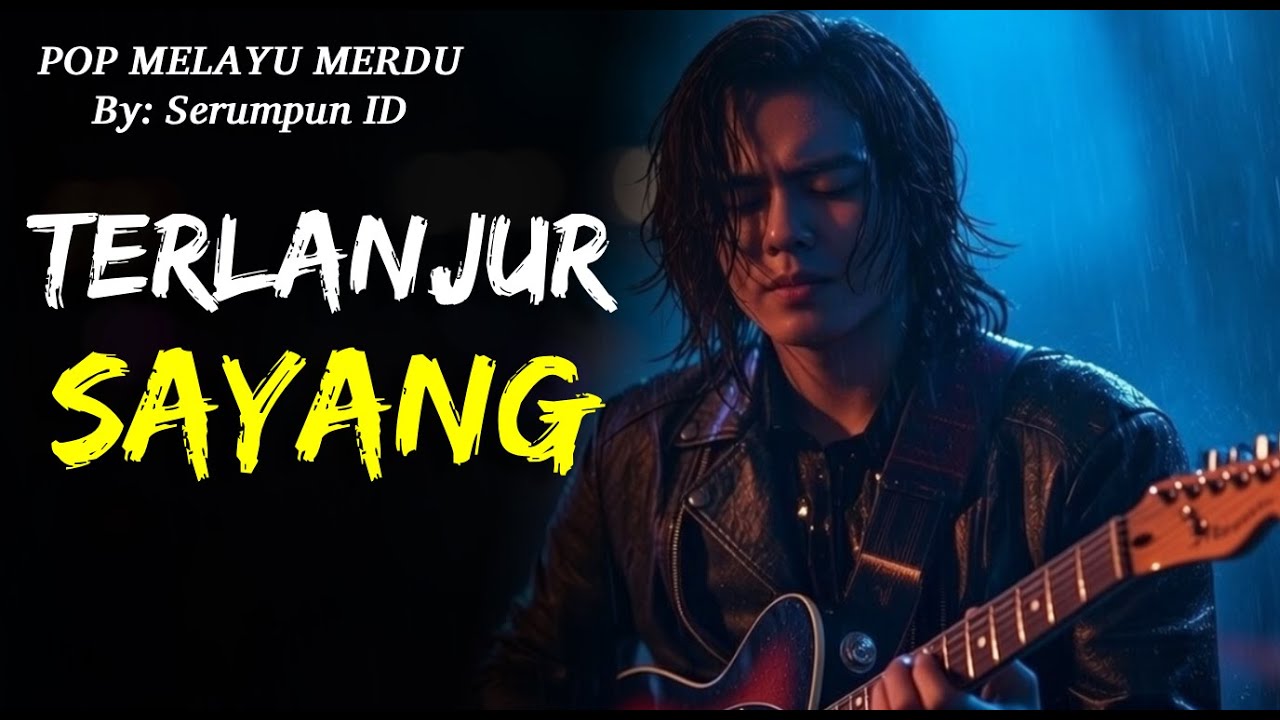 Lagu Pop Melayu Sedih | TERLANJUR SAYANG (Official Lyric Video)