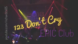 123 Don’t Cry - Pipo Chouk at EPIC Club Resimi