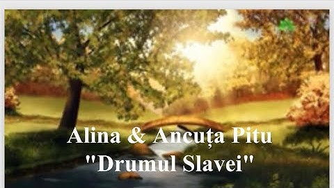 Alina & Ancuta Pitu “Drumul Slavei”  - Cover]