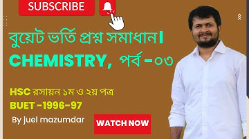 BUET admission question solve | chemistry | part 3| 1996 97| class 11 & 12