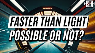 I Think Faster Than Light Travel is Possible. Here's Why.