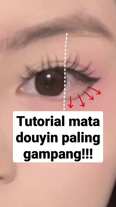 tutorial membuat mata douyin tergampang || tutor makeup douyin pemula