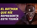 Las PULSIONES DE MUERTE y el Batman que ríe