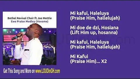 Bethel Choir ft Joe Mettle - Ewe Praise Medley (Vovome) Lyrics