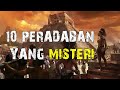 10 PERADABAN YANG MISTERI