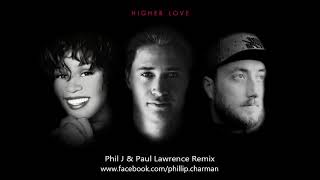 Kygo & Whitney Houston - Higher Love (Phil J & Paul Lawrence Remix)