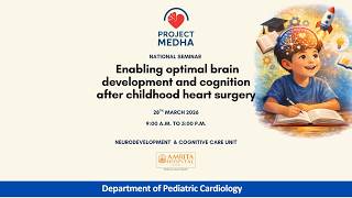 Full NATIONAL SEMINAR- Enabling optimal brain development and cognition after childhood heart surgery News