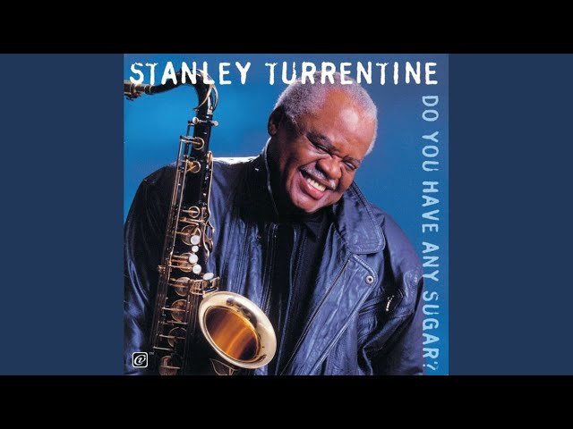 STANLEY TURRENTINE - BACK IN THE DAY