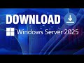 How to download and install windows server 2025 step by step