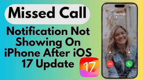 How To Fix Missed Call Notification Not Showing on iPhone After iOS 17 update (2023)