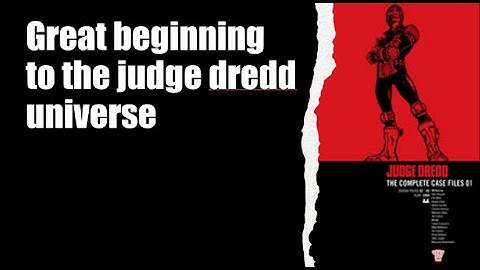 Judge Dredd dual review (judge dredd complete case files one,judgment day and 2000 AD #985)