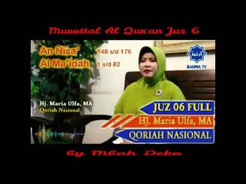 Murotal Al Qur an Juz 6 || Hj. Maria Ulfah Qoriah Nasional dan Internasional sangat Merdu