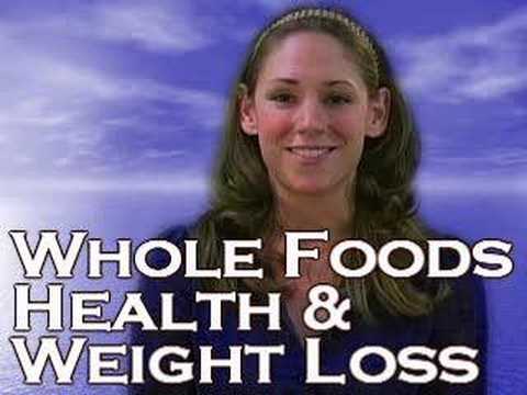 Whole Foods, Health And Weight Loss - Nutrition By Natalie