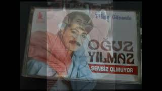 OĞUZ YILMAZ - SEN HEP BENİMSİN ( ELLERE GİTSENDE) KASET KAYIT Resimi