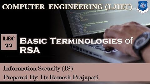 Lec-22_Basic Terminologies of RSA| Information Security | Computer Engineering