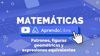 Patrones, figuras geométricas y expresiones equivalentes