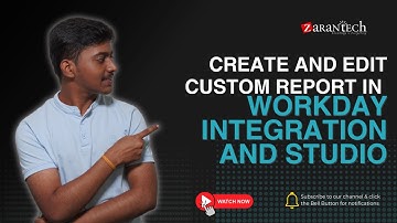 Create and Edit Custom Report in Workday Integration and Studio | ZaranTech