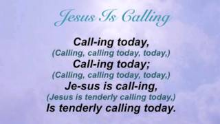 Jesus Is Calling (Presbyterian Hymnal #327)
