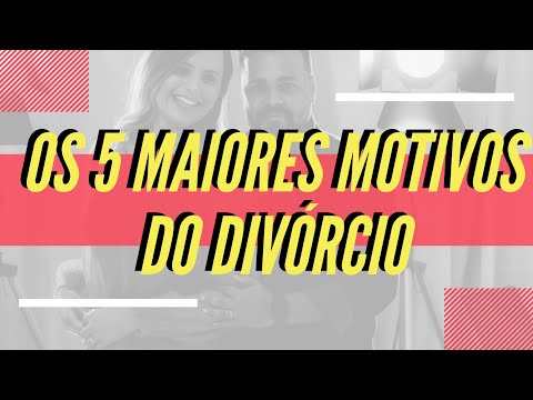 Vídeo: Qual é O Motivo Do Divórcio