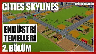 TARIM ve MADENCİLİK ENDÜSTRİSİ TEMELLERİNİ ATTIK!  Cities Skylines Bölüm 2