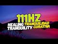 111Hz Regeneración y REJUVENECIMIENTO CELULAR 🌱 Calma y paz interior, Música curativa para dormir.