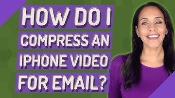 How do I compress an iPhone video for email?
