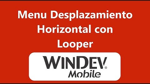 Windev | looper menú desplazamiento horizontal windev mobile