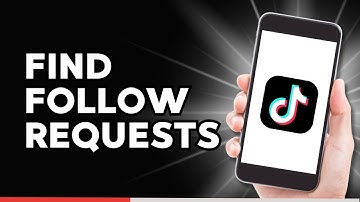 How to Find Follow Requests in TikTok