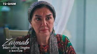 Zaynab Bilan Qoling Begim 72-Qism (2-Mavsum) | Зайнаб Билан Колинг Бегим 72-Кисм (Миллий Сериал)