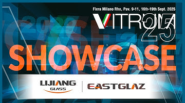 GLASS TECH SHOWCASE | EASTGLAZ AUTOMATION EQUIPMENT (SHANDONG)