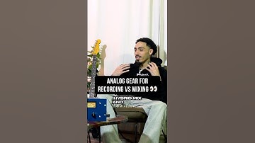Analog Gear For Recording vs Mixing