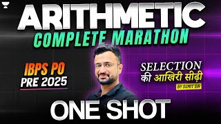 Arithmetic Complete Marathon | ONE SHOT | IBPS PO Pre 2025 | By Sumit Sir