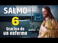 SALMO 6 - Oración para la Salud de un enfermo. #oraciónpoderosa