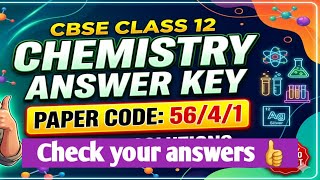 12th CBSE Chemistry paper 56/4/1 #Answer key