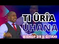 Kunenehio (part 1) | BISHOP DR JJ GITAHI