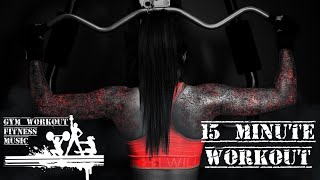 15 Min Quick Workout Music Mix 2020 Gym Music Mix Playlist |💪Home Gym Workout Music Mix 💪Vol  # 64 🎵
